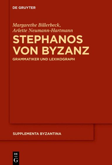 Margarethe Billerbeck, Arlette Neumann-Hartmann - Stephanos von Byzanz, Inbunden