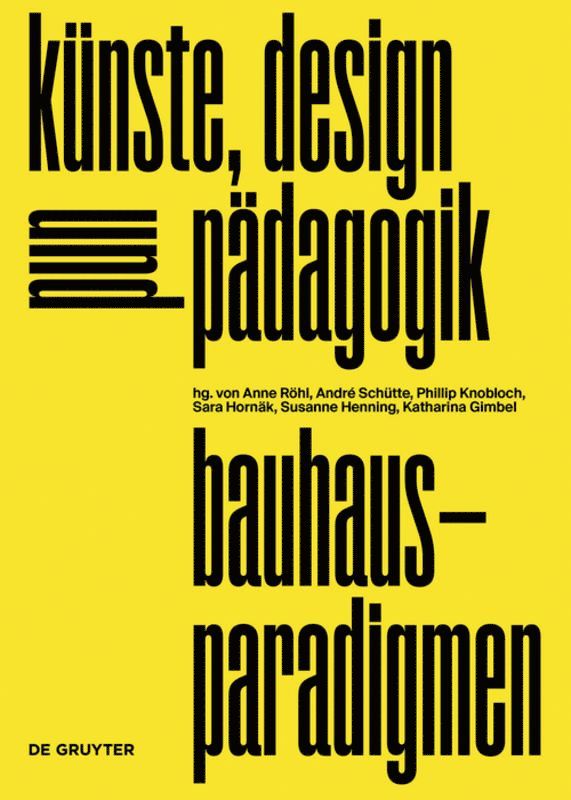 Anne Röhl, André Schütte, Philipp Knobloch, Sara Hornäk, Susanne Henning, Katharina Gimbel, Anne Rohl, Andre Schutte, Sara Hornak, Philipp Schütte, André - bauhaus-paradigmen, Inbunden