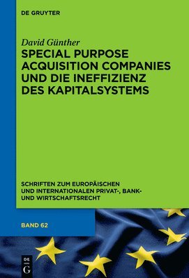 David Günther - Special Purpose Acquisition Companies Und Die Ineffizienz Des Kapitalsystems, Inbunden