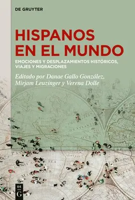 Danae Gallo González, Mirjam Leuzinger, Verena Dolle - Hispanos En El Mundo, Inbunden. Tillgänglighet: Tillfälligt slut
