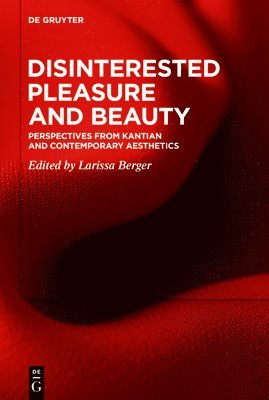 bokomslag Disinterested Pleasure and Beauty