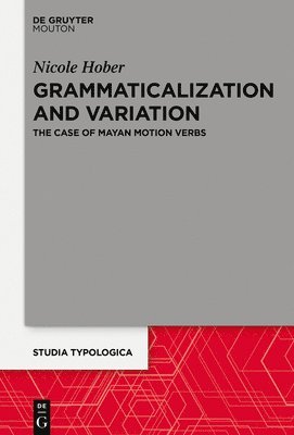 Nicole Hober - Grammaticalization and Variation, Inbunden