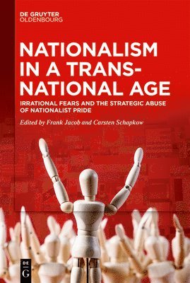 Frank Jacob, Carsten Schapkow - Nationalism in a Transnational Age, Inbunden