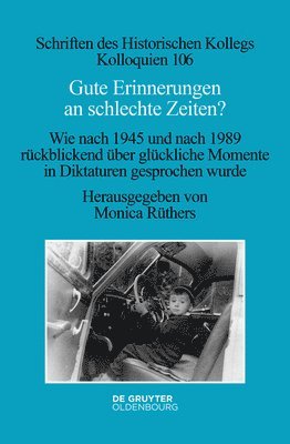 Monica Rüthers - Gute Erinnerungen an Schlechte Zeiten?, Inbunden