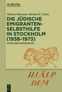 bokomslag Die jdische Emigrantenselbsthilfe in Stockholm (1938-1973)