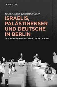 bokomslag Israelis, Palstinenser und Deutsche in Berlin
