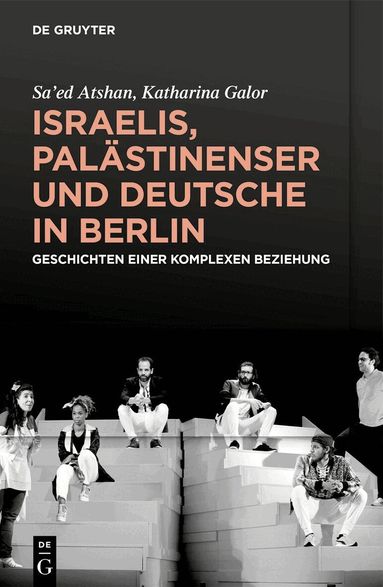Sa’ed Atshan, Katharina Galor - Israelis, Palästinenser und Deutsche in Berlin, Häftad