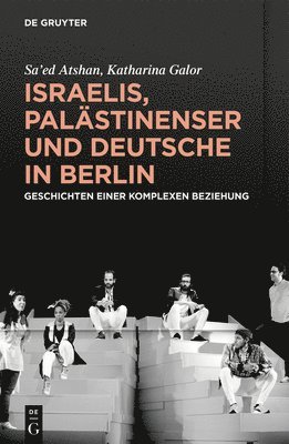 Sa’ed Atshan, Katharina Galor, Atshan, Sa'ed Katharina Atshan Galor, Sa'ed Atshan - Israelis, Palästinenser und Deutsche in Berlin, Häftad
