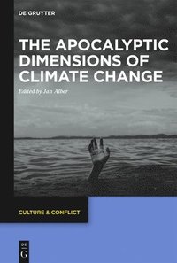 bokomslag Apocalyptic Dimensions of Climate Change