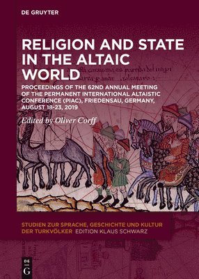 Oliver Corff - Religion and State in the Altaic World, Inbunden