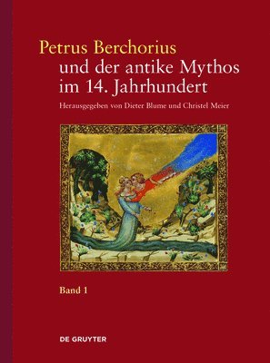 Dieter Blume, Christel Meier-Staubach, Dieter Blume, Christel Meier-Staubach - Petrus Berchorius und der antike Mythos im 14. Jahrhundert, Inbunden