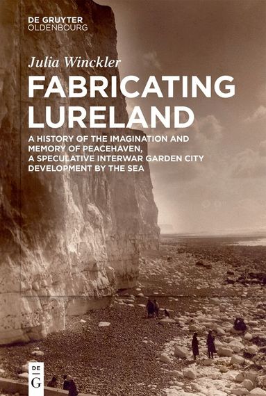 Julia Winckler - Fabricating Lureland, Inbunden