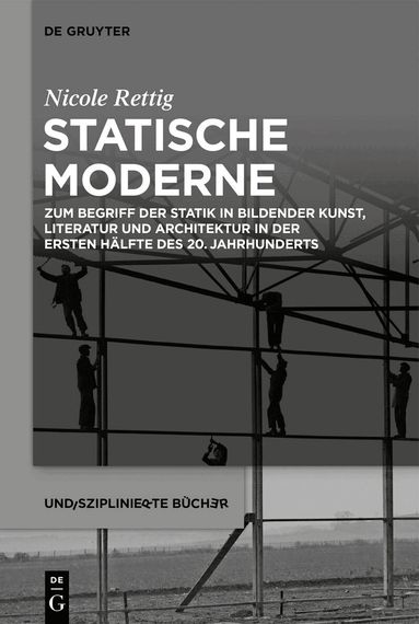 Nicole Rettig - Statische Moderne, Inbunden