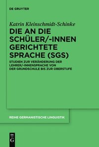 bokomslag Die an die Schler/-innen gerichtete Sprache (SgS)