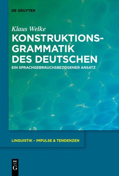 Klaus Welke - Konstruktionsgrammatik des Deutschen, Häftad