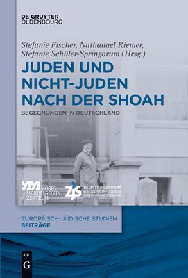 Stefanie Fischer, Nathanael Riemer, Stefanie Schüler-Springorum - Juden Und Nichtjuden Nach Der Shoah, Häftad