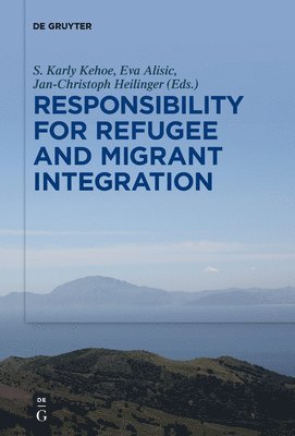 Responsibility for Refugee and Migrant Integration 1