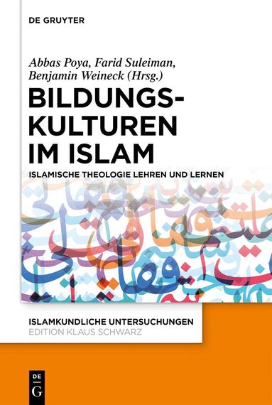 Abbas Poya, Farid Suleiman, Benjamin Weineck - Bildungskulturen im Islam, Inbunden