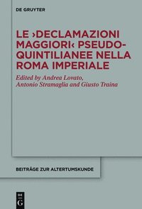 bokomslag Le Declamazioni maggiori pseudo-quintilianee nella Roma imperiale