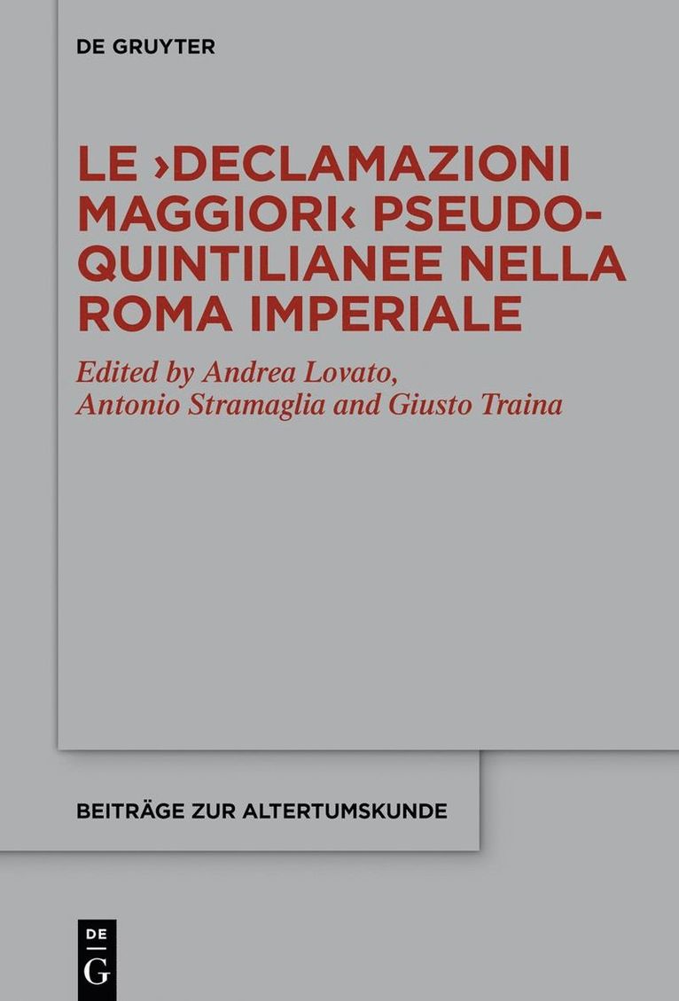 Andrea Lovato, Antonio Stramaglia, Giusto Traina - ›Declamazioni maggiori‹ pseudo-quintilianee nella Roma imperiale, Inbunden