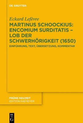 bokomslag Martinus Schoockius: Encomium Surditatis - Lob der Schwerhörigkeit (1650)