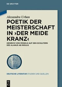 bokomslag Poetik der Meisterschaft in ?Der meide kranz?