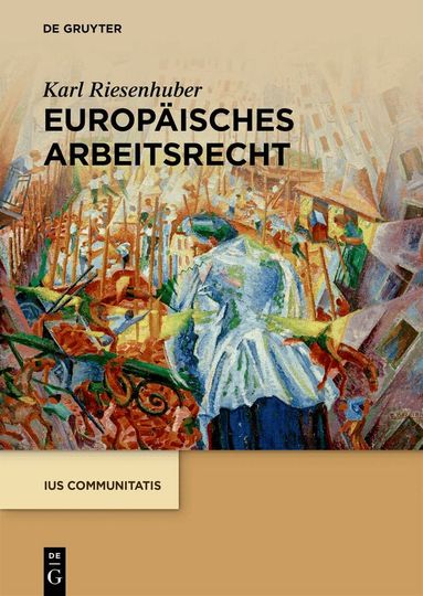 Karl Riesenhuber - Europäisches Arbeitsrecht, Inbunden