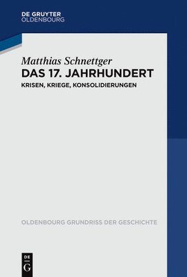 Matthias Schnettger - Das 17. Jahrhundert, Häftad