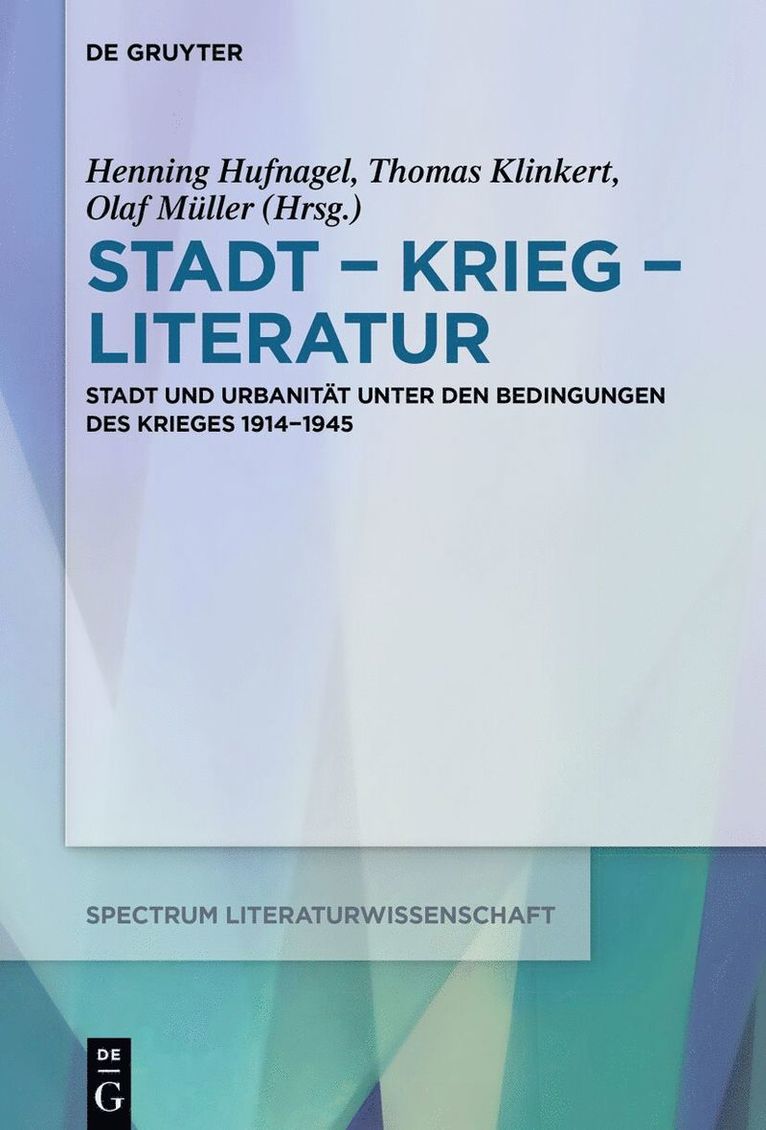 Henning Hufnagel, Thomas Klinkert, Olaf Müller - Stadt − Krieg − Literatur, Inbunden