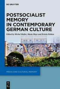 bokomslag Postsocialist Memory in Contemporary German Culture