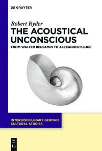 bokomslag The Acoustical Unconscious