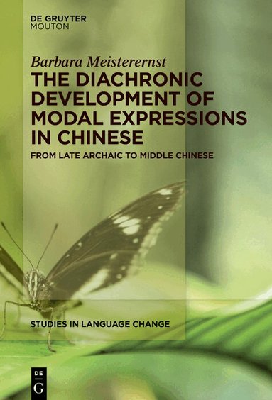 Barbara Meisterernst - Diachronic Development of Modal Expressions in Chinese, Inbunden