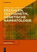 Matthias Grüne, Rüdiger Nutt-Kofoth - Erzählen - Textgenetik - Genetische Narratologie: Erzähltheoretische, Editionswissenschaftliche Und Literarhistorische Perspektiven Auf Die Genese Von, Inbunden