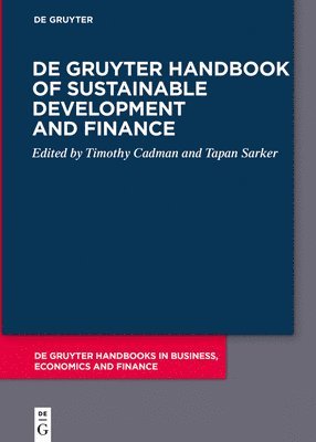 Timothy Cadman, Tapan Sarker - De Gruyter Handbook of Sustainable Development and Finance, Inbunden