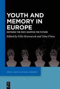 bokomslag Youth and Memory in Europe