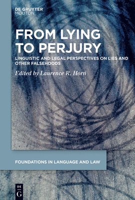 Laurence R. Horn - From Lying to Perjury, Inbunden
