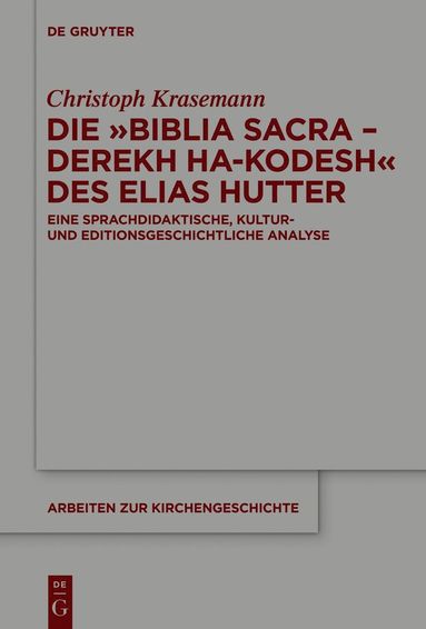 bokomslag Die »Biblia Sacra - Derekh ha-Kodesh« des Elias Hutter