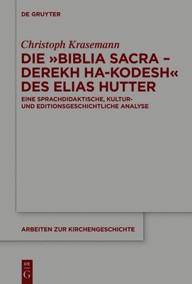 Die Biblia Sacra  Derekh ha-Kodesh des Elias Hutter 1