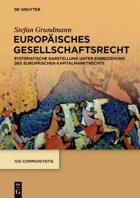 bokomslag Europäisches Gesellschaftsrecht: Systematische Darstellung Unter Einbeziehung Des Europäischen Kapitalmarktrechts