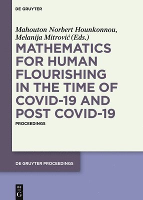 Mathematics for Human Flourishing in the Time of COVID-19 and Post COVID-19 1