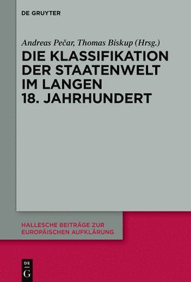 Andreas Pečar, Thomas Biskup, Andreas Pe&#269;ar, Andreas Pe¿ar - Die Klassifikation der Staatenwelt im langen achtzehnten Jahrhundert, Inbunden
