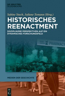 Sabine Stach, Juliane Tomann - Historisches Reenactment, Inbunden