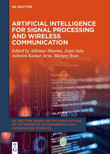 Abhinav Sharma, Arpit Jain, Ashwini Kumar Arya, Mangey Ram - Artificial Intelligence for Signal Processing and Wireless Communication, Inbunden