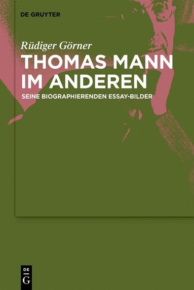 Rüdiger Görner - Thomas Mann im Anderen, Inbunden