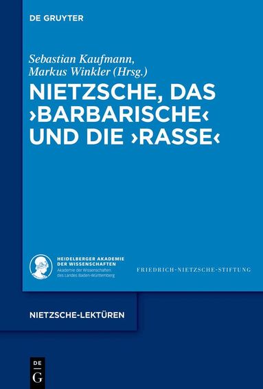 Sebastian Kaufmann, Markus Winkler - Nietzsche, das ›Barbarische‹ und die ›Rasse‹, Inbunden
