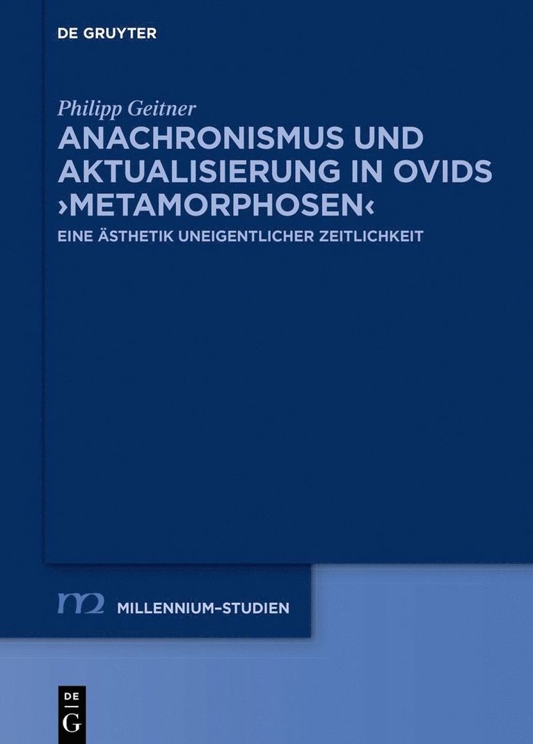 Anachronismus und Aktualisierung in Ovids ›Metamorphosen‹