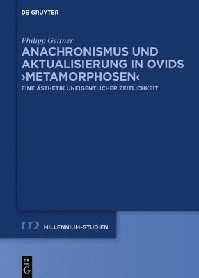 Anachronismus und Aktualisierung in Ovids Metamorphosen 1