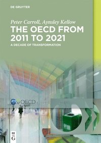 bokomslag The OECD: A Decade of Transformation