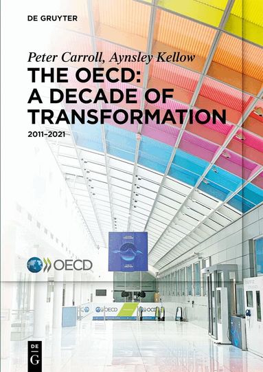 Peter Carroll, Aynsley Kellow - OECD: A Decade of Transformation, Häftad