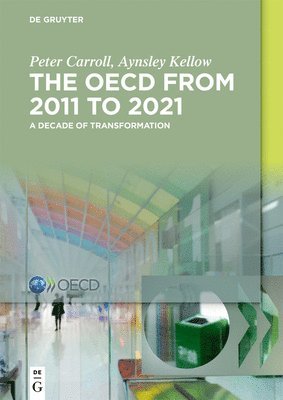 Peter Carroll, Aynsley Kellow, Peter Aynsley Carroll Kellow - OECD: A Decade of Transformation, Häftad